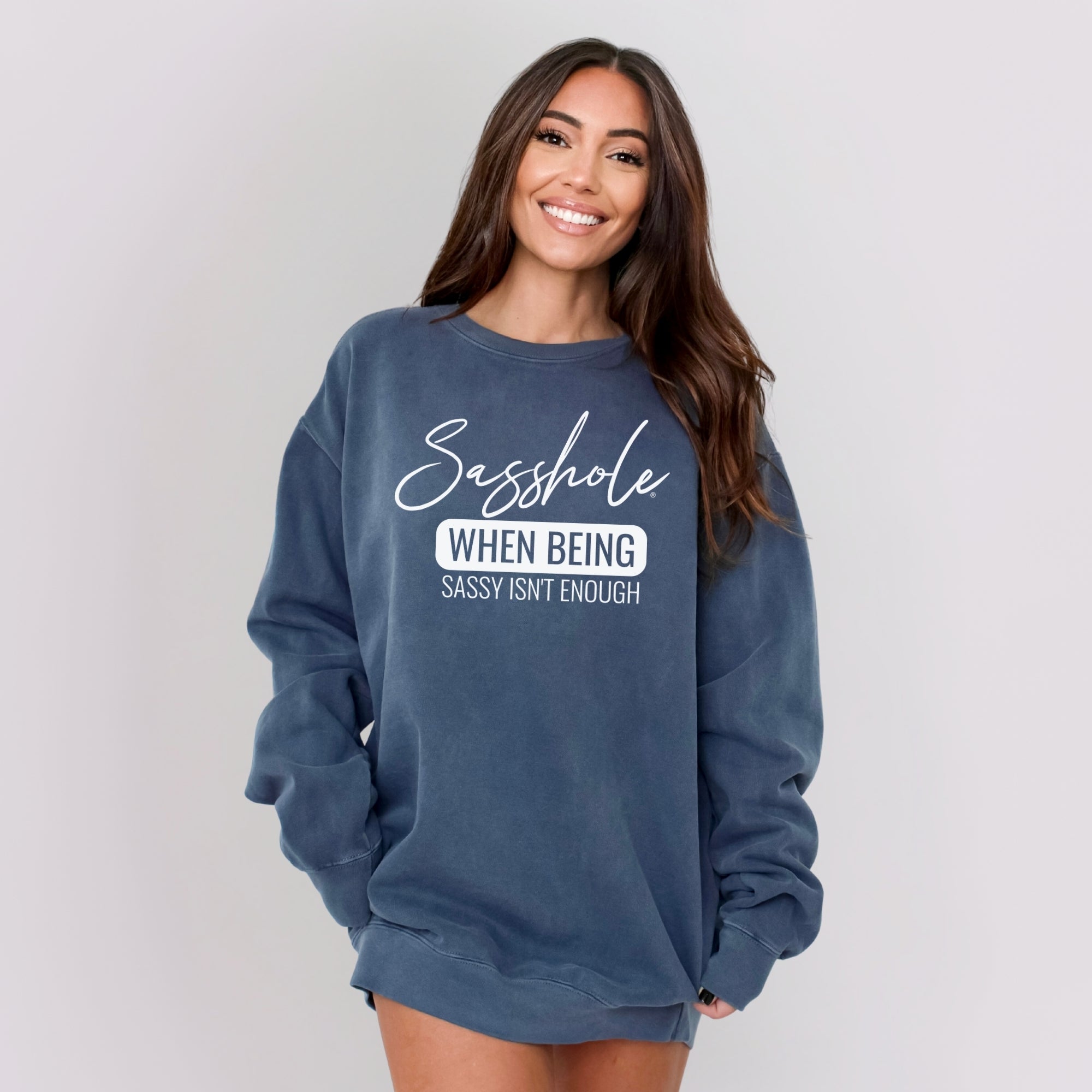 Image of Sasshole® Women’s Relaxed Fit Comfort Colors® Sweatshirt – Funny Graphic Pullover “When Being Sassy Isn’t Enough”