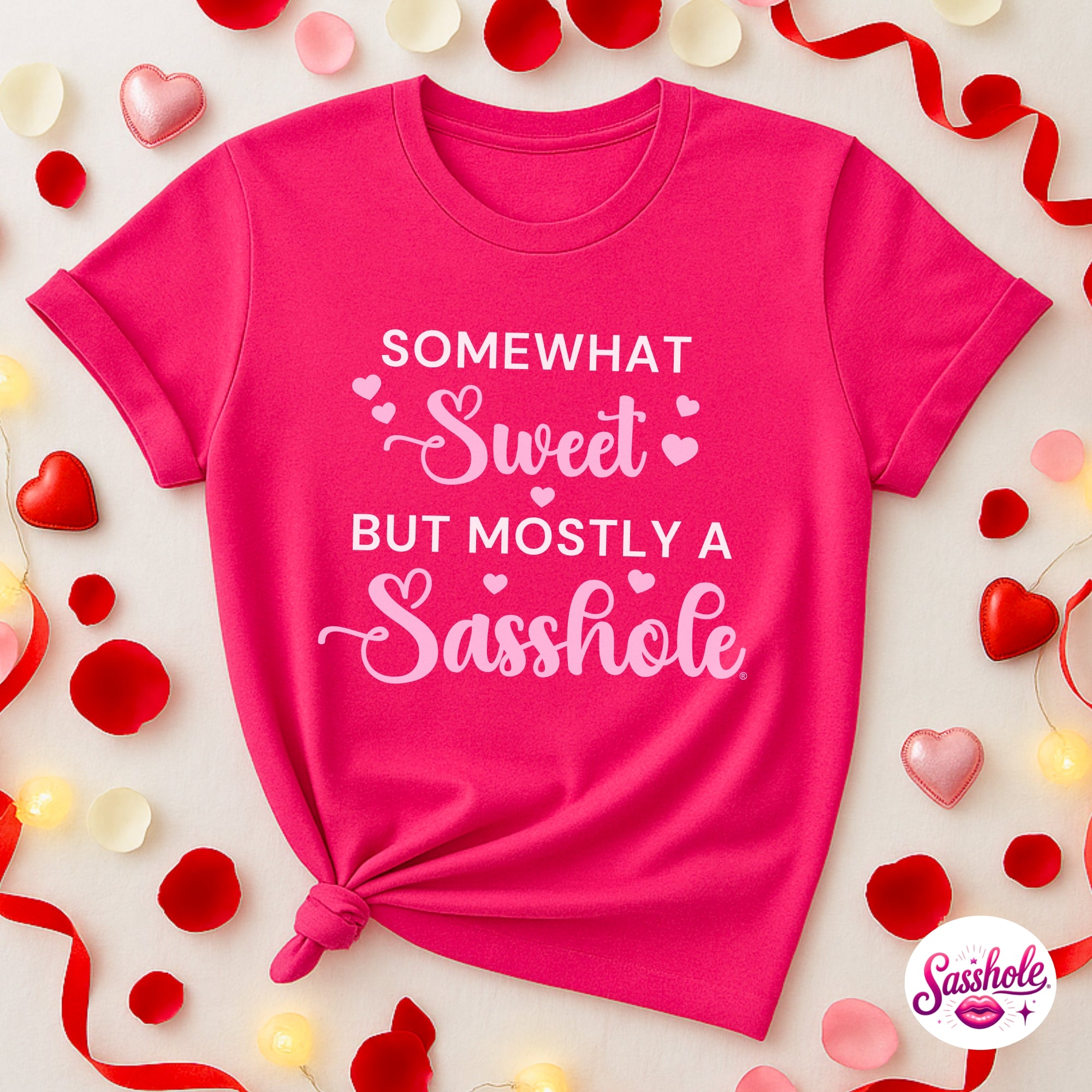 Image of Funny Valentine T-Shirt – Somewhat Sweet, Mostly A Sasshole® Women’s Graphic Tee