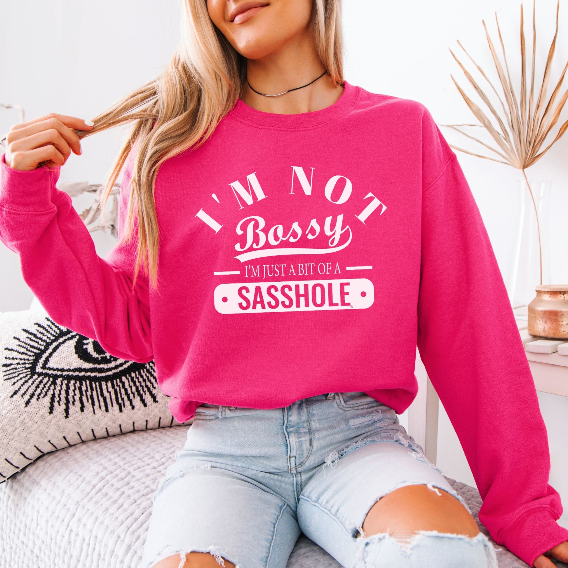Sasshole® Women’s Classic Fit Sweatshirt – I’m Not Bossy Graphic Pullover