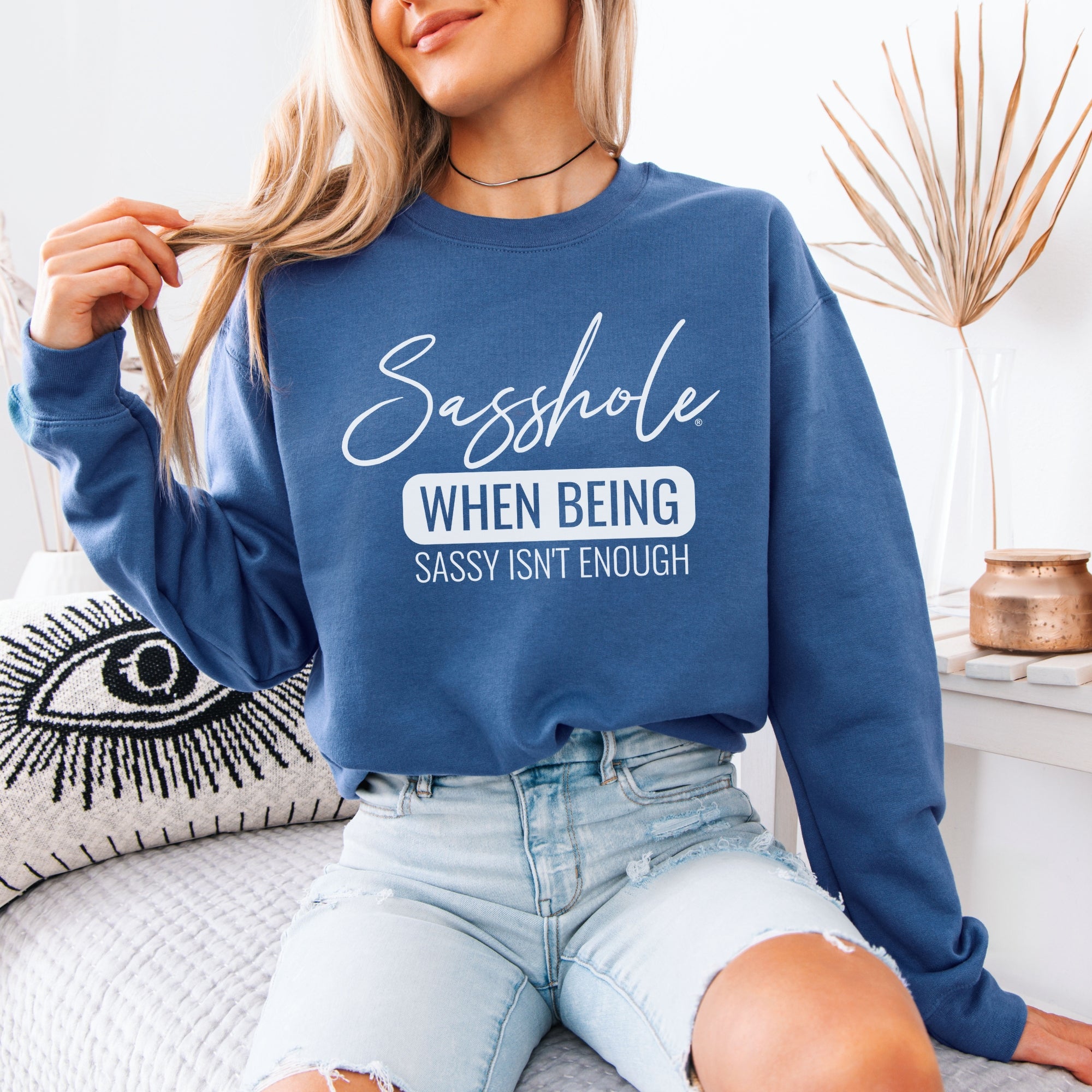 Image of When Being Sassy Isn’t Enough Women’s Classic Fit Sweatshirt – Funny Graphic Pullover by Sasshole®