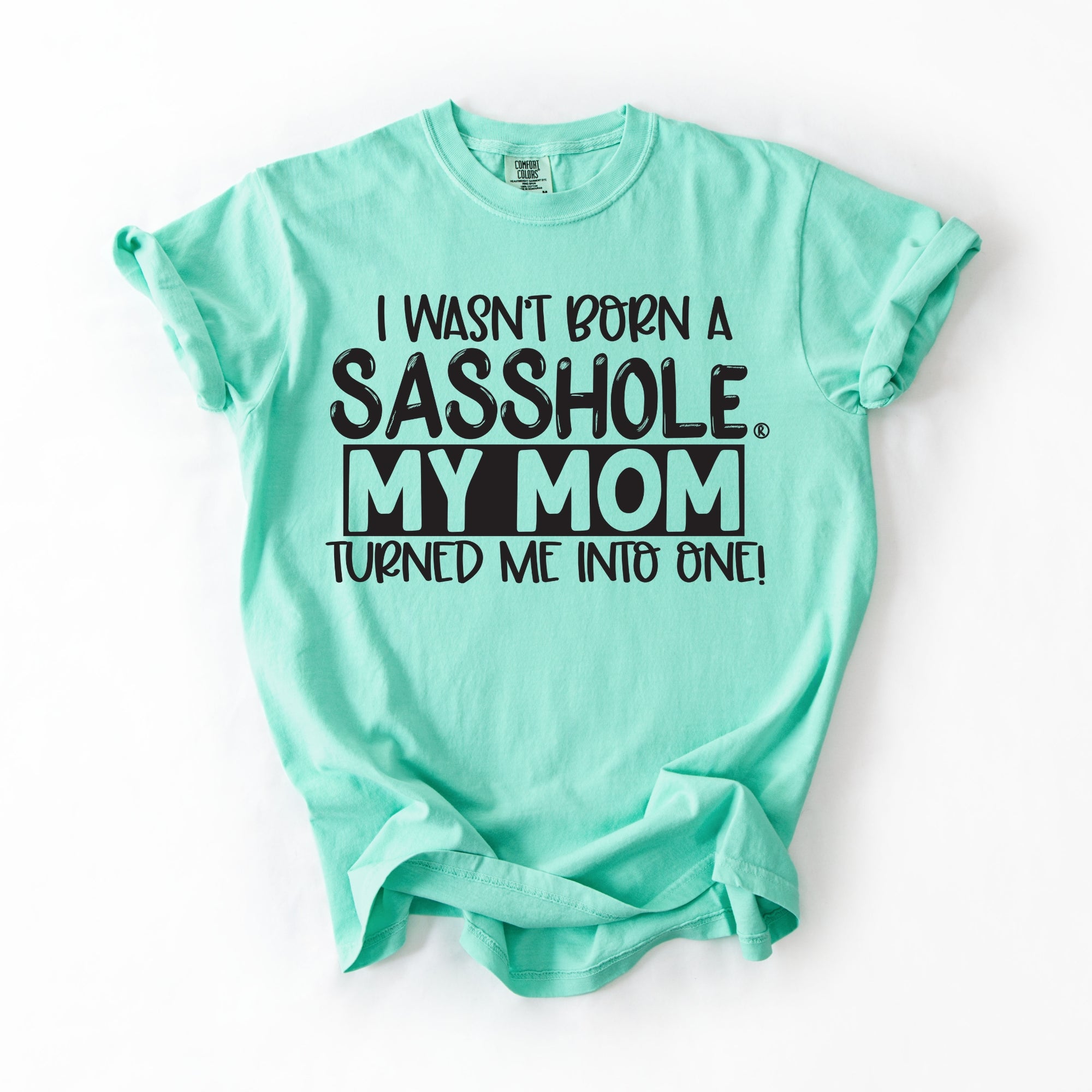 Image of Sasshole® Women’s Comfort Colors® Tee – “Mom” Funny Graphic T-Shirt, Bold Statement Shirt for Women