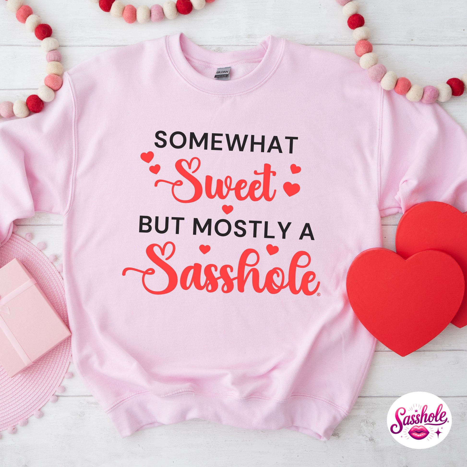 Funny Valentine Sweatshirt – Somewhat Sweet, Mostly A Sasshole® Women’s Crewneck