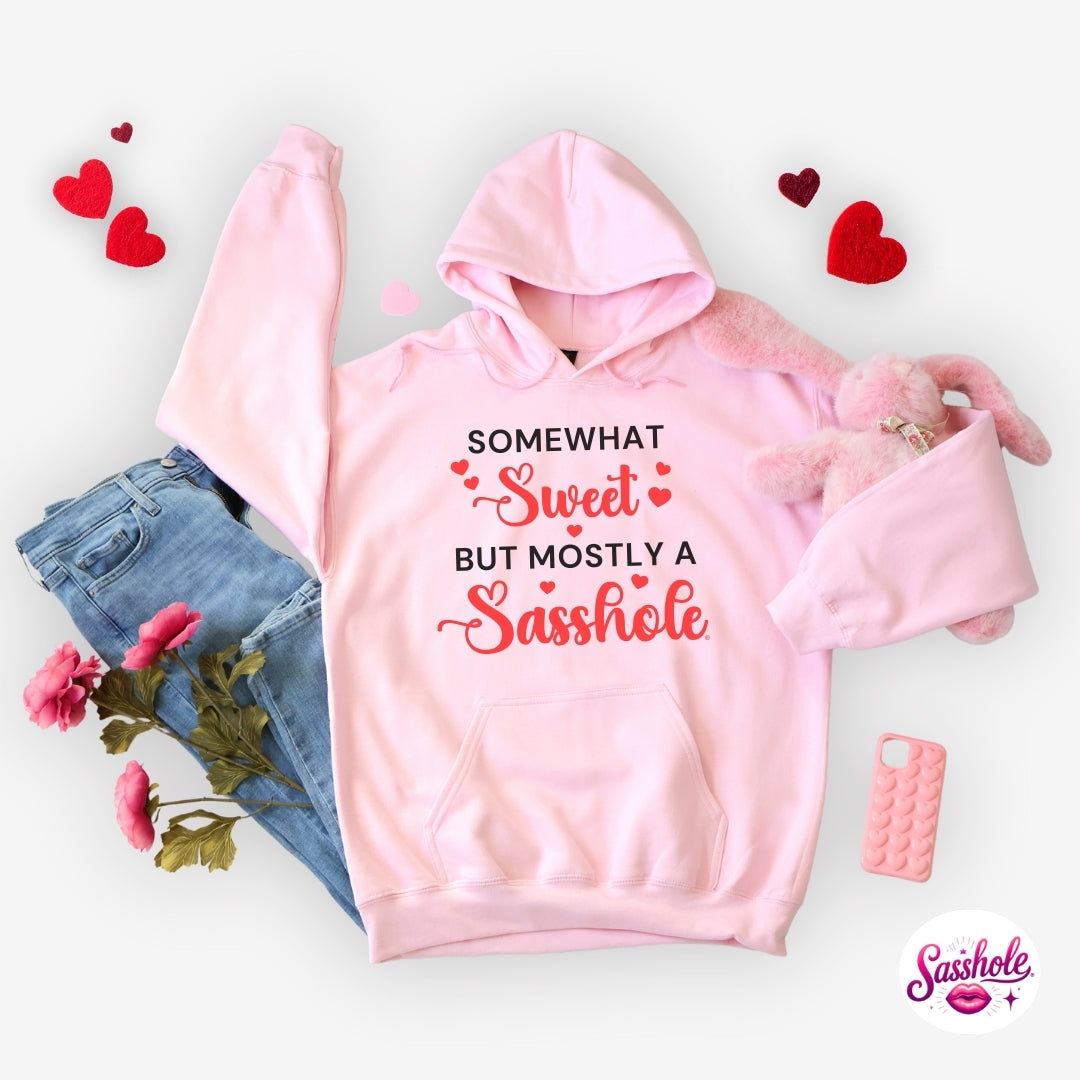 Funny Valentine Hoodie – Somewhat Sweet, Mostly A Sasshole® Women’s Hoodie