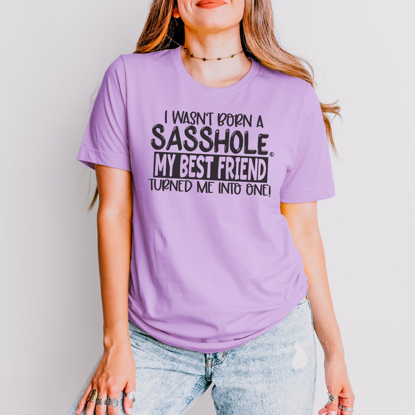 Bestie Made Me: Sasshole® Women's Tee