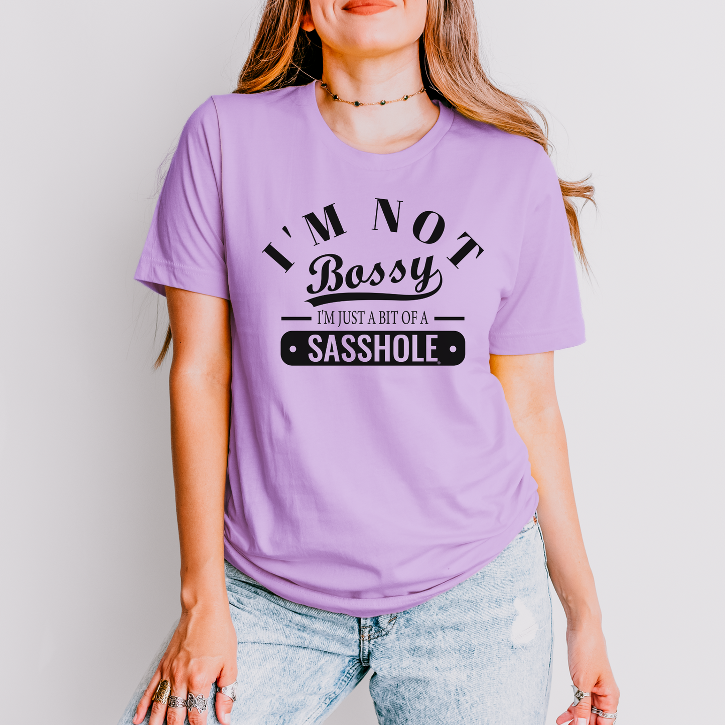 I'm Not Bossy, Just a Sasshole® Women's T-Shirt - Bold & Playful Tee