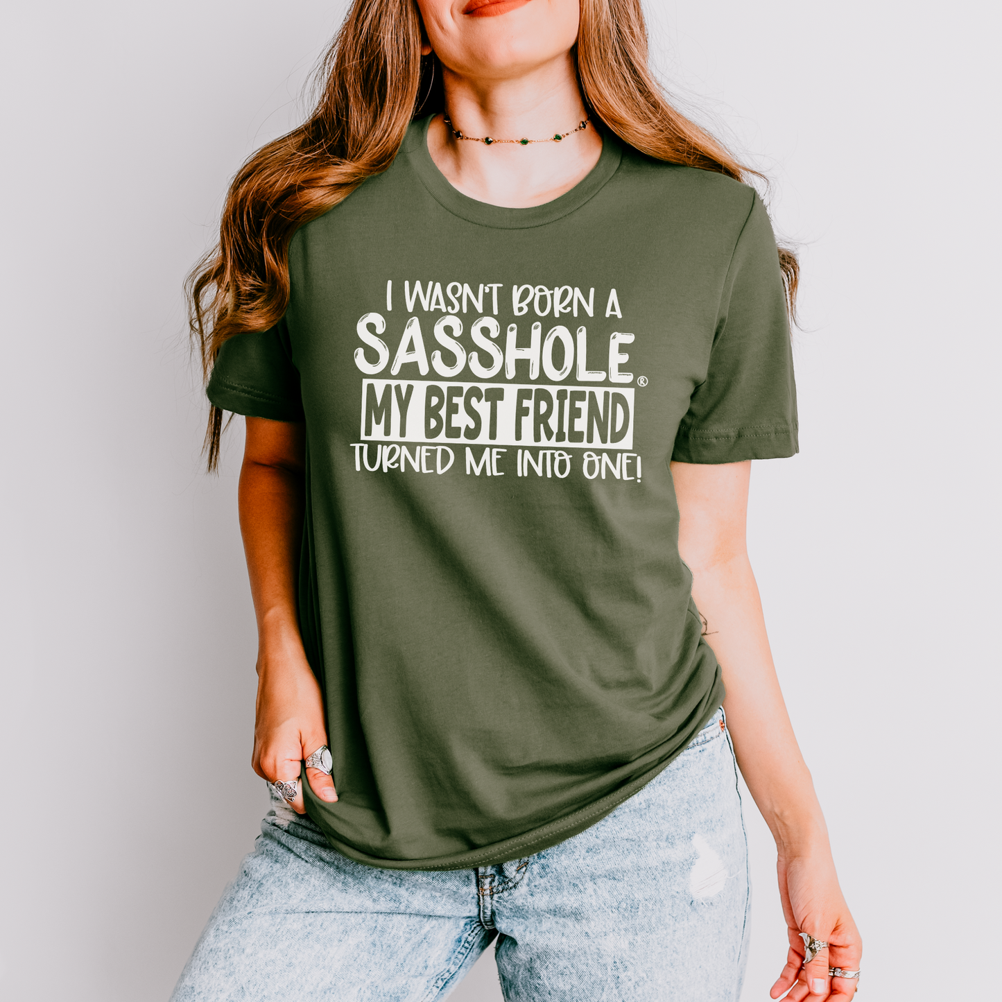 Bestie Made Me: Sasshole® Women's Tee