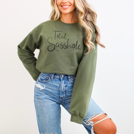 Embrace Your Sassy Attitude: Total Sasshole® Women's Sweatshirt