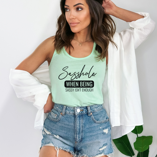 Sasshole® Women's Tank Top - When Being Sassy Isn’t Enough