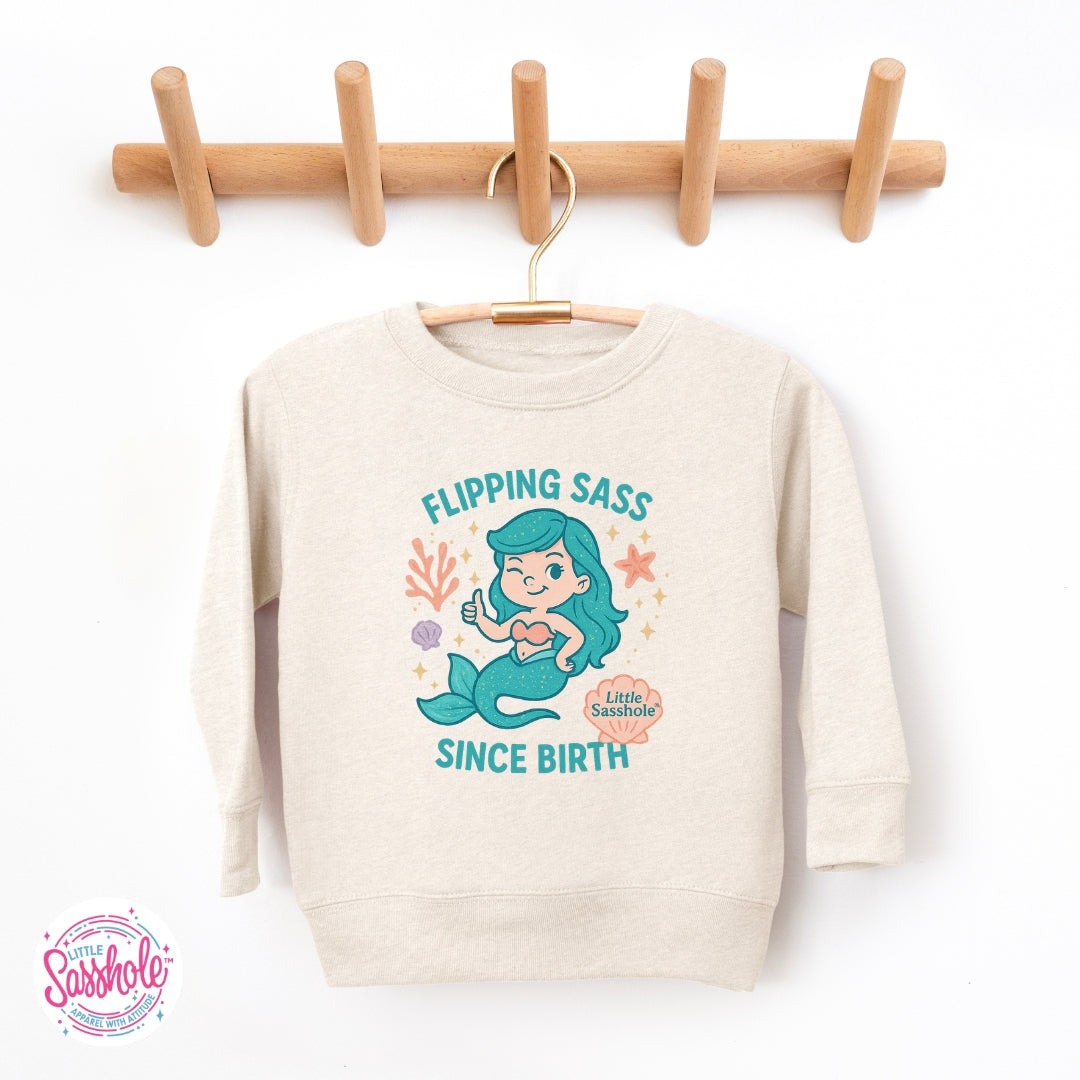 Image of Little Sasshole™ Toddler Sweatshirt – Flipping Sass Since Birth Mermaid Graphic Pullover