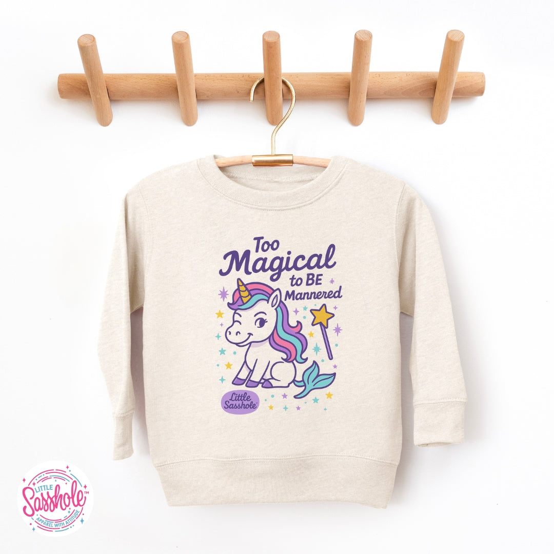 Little Sasshole™ Toddler Sweatshirt – Too Magical to Be Mannered Unicorn Pullover