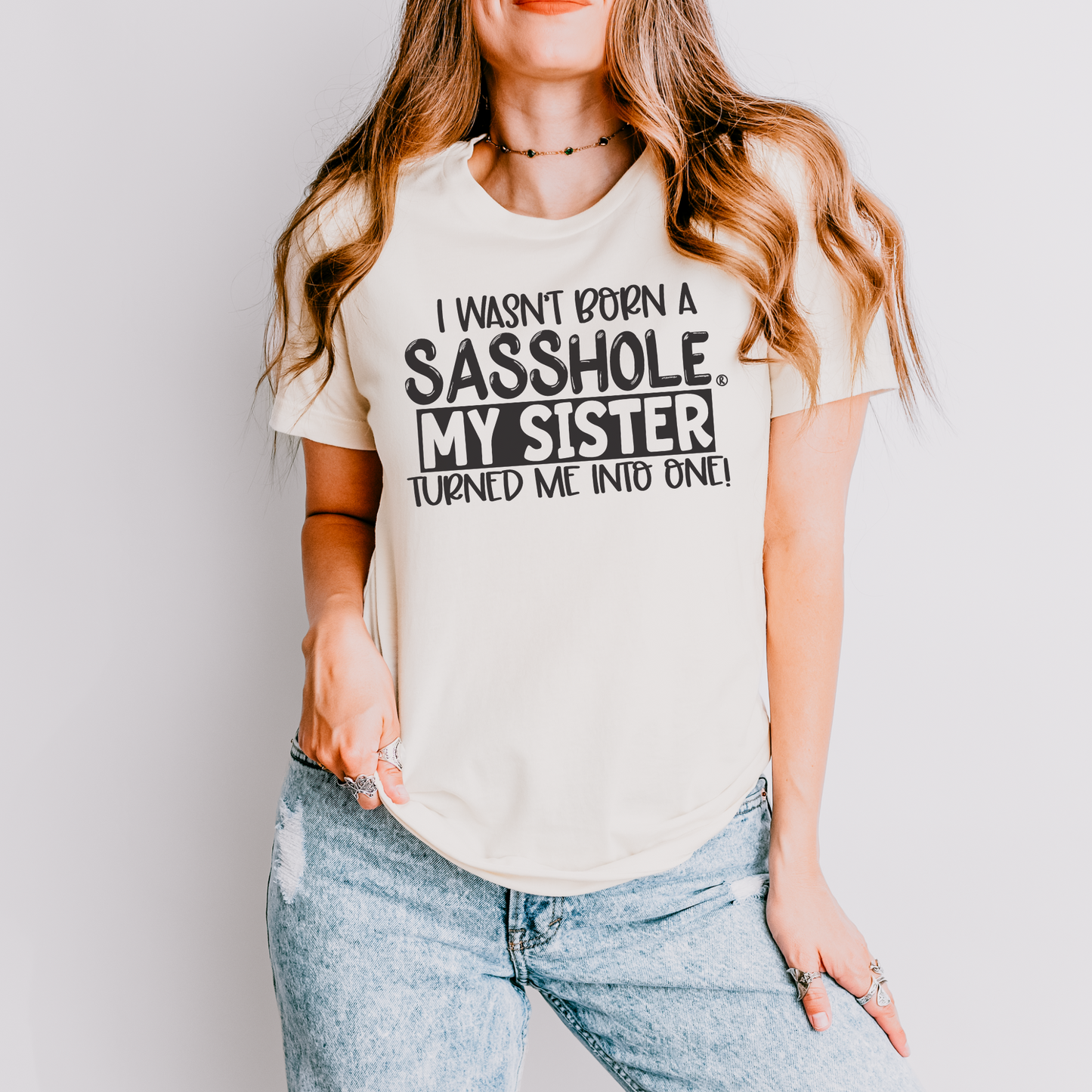 Sisterhood of Sass: Sasshole® Women's T-shirts