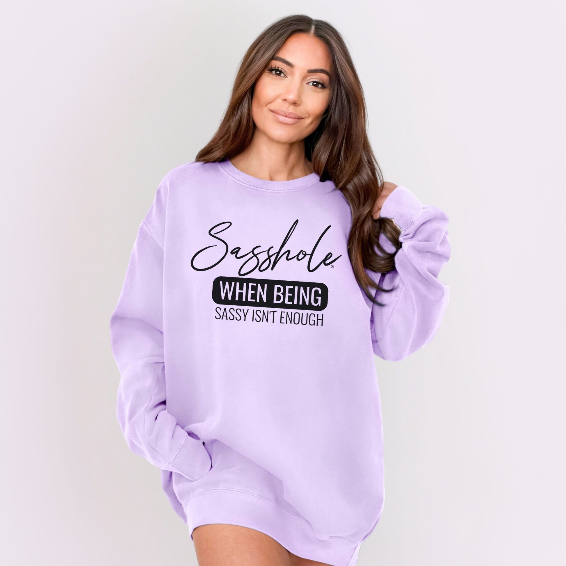 Sasshole® Women’s Relaxed Fit Comfort Colors® Sweatshirt – Funny Graphic Pullover “When Being Sassy Isn’t Enough”