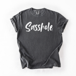 Image of Sasshole® Comfort Colors® T-Shirt – Funny Women’s Graphic Tee, Bold Sassy Shirt in Multiple Colors