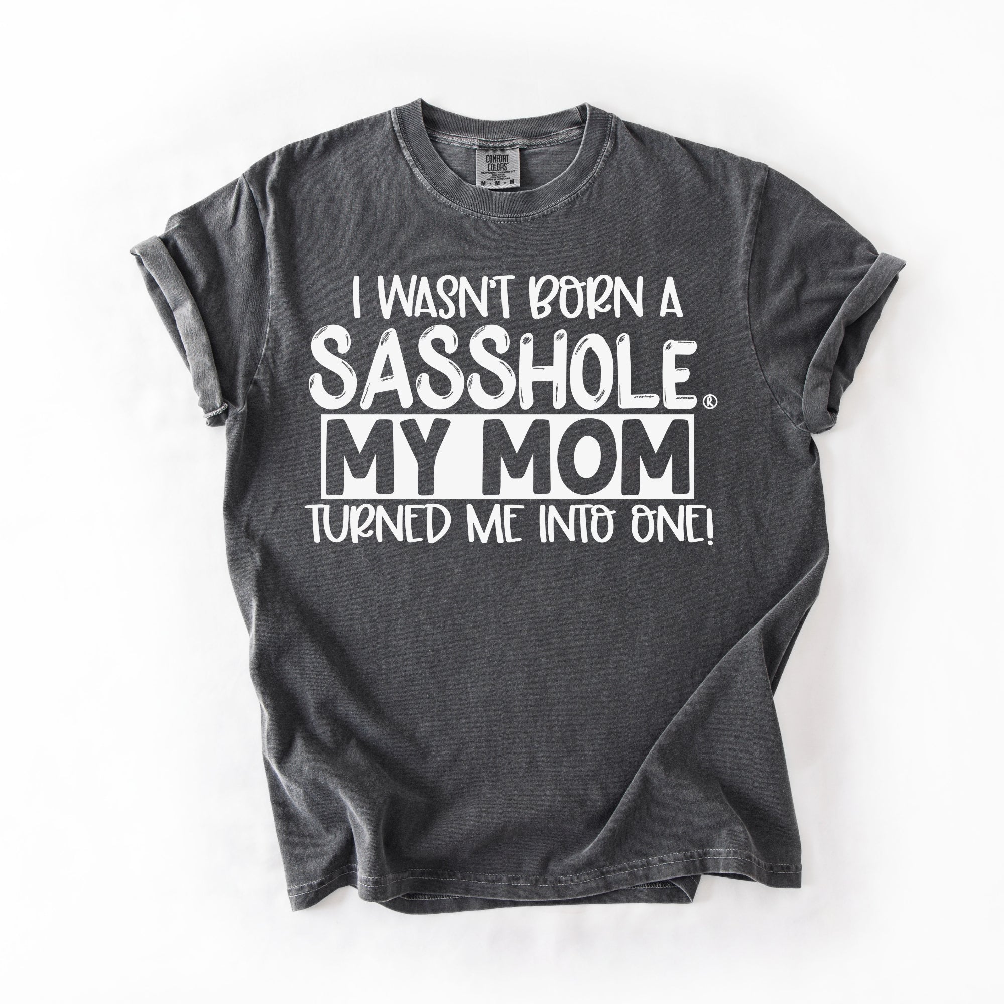 Image of Sasshole® Women’s Comfort Colors® Tee – “Mom” Funny Graphic T-Shirt, Bold Statement Shirt for Women