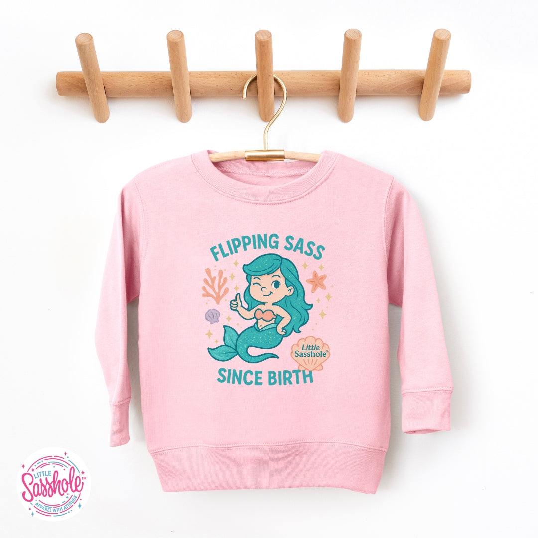 Image of Little Sasshole™ Toddler Sweatshirt – Flipping Sass Since Birth Mermaid Graphic Pullover