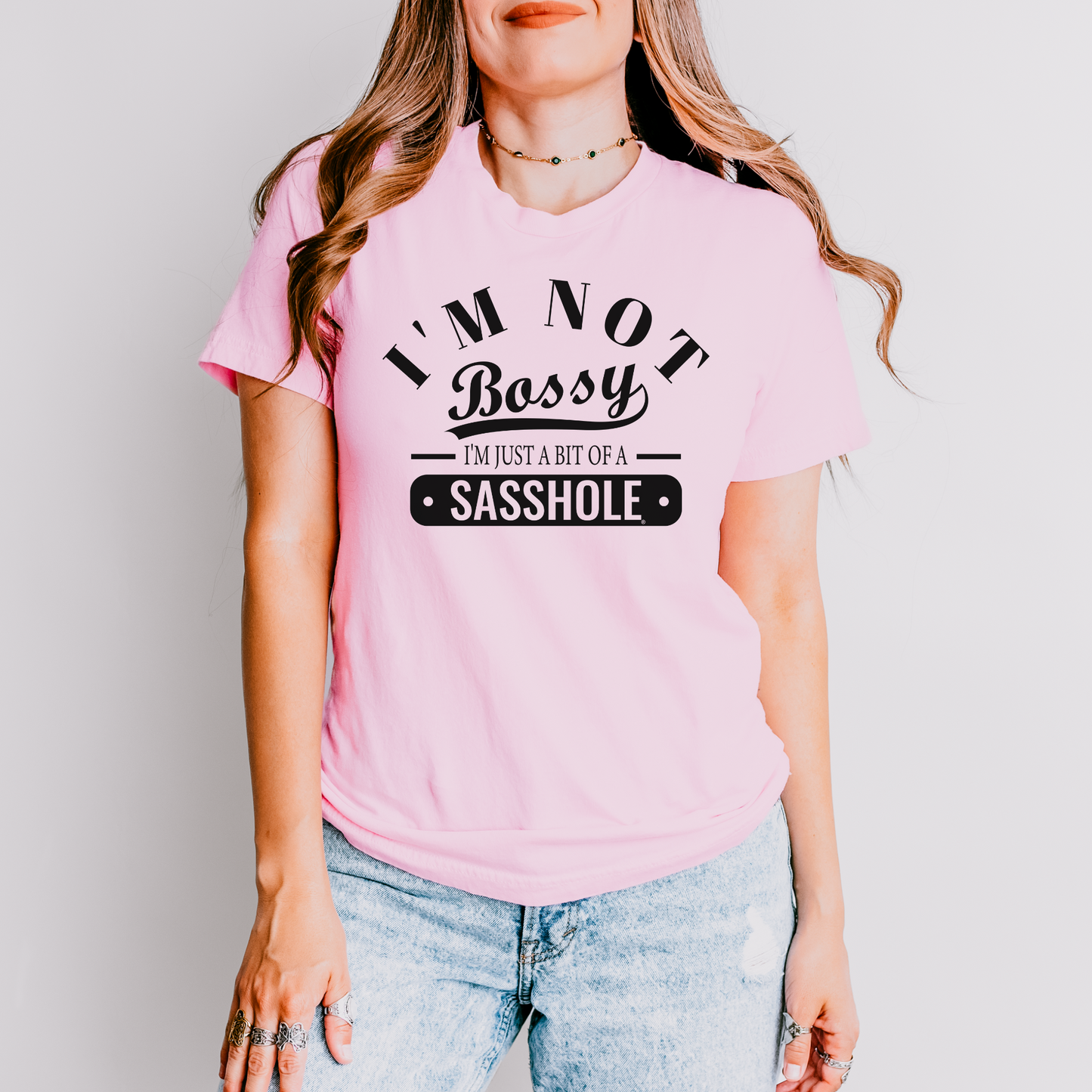 I'm Not Bossy, Just a Sasshole® Women's T-Shirt - Bold & Playful Tee