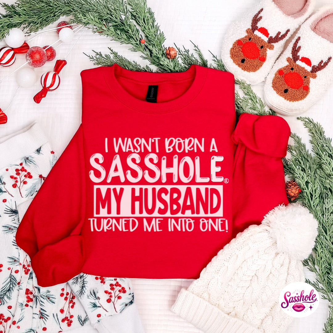 Sasshole® Wife Christmas Sweatshirt – “My Husband Turned Me Into One” Funny Holiday Pullover