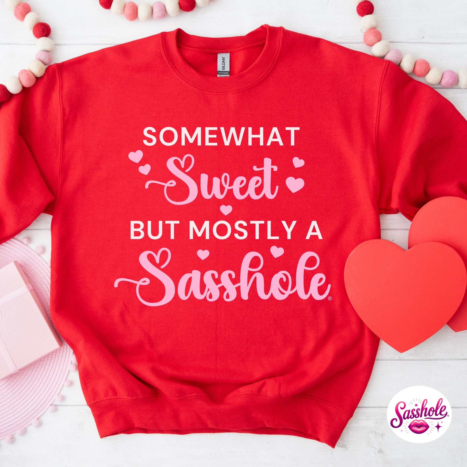 Funny Valentine Sweatshirt – Somewhat Sweet, Mostly A Sasshole® Women’s Crewneck