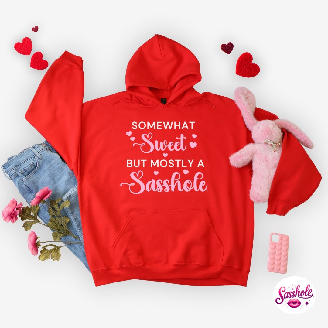 Image of Funny Valentine Hoodie – Somewhat Sweet, Mostly A Sasshole® Women’s Hoodie