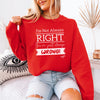 Sasshole® Confidence Crew: Boldly Right, Never Wrong Women's Sassy Sweatshirts