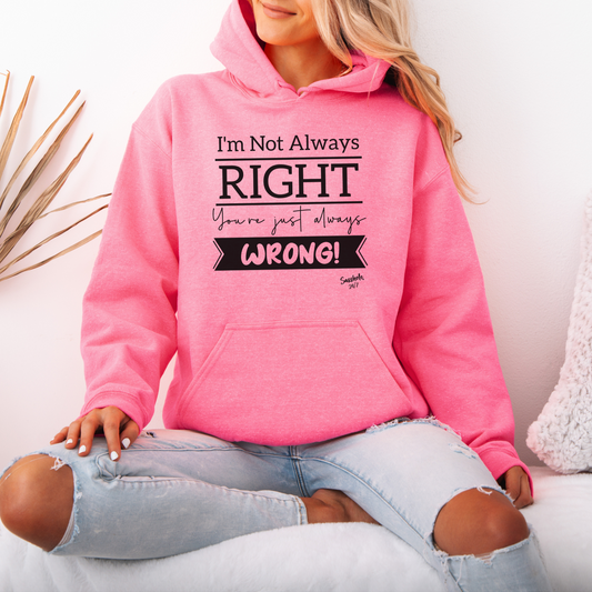 Righteous Humor Hoodies: The Truth? You're Wrong! Women's Sasshole® Hoodie