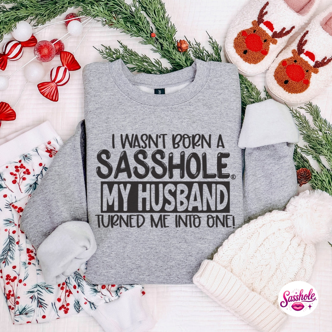 Image of Sasshole® Wife Christmas Sweatshirt – “My Husband Turned Me Into One” Funny Holiday Pullover