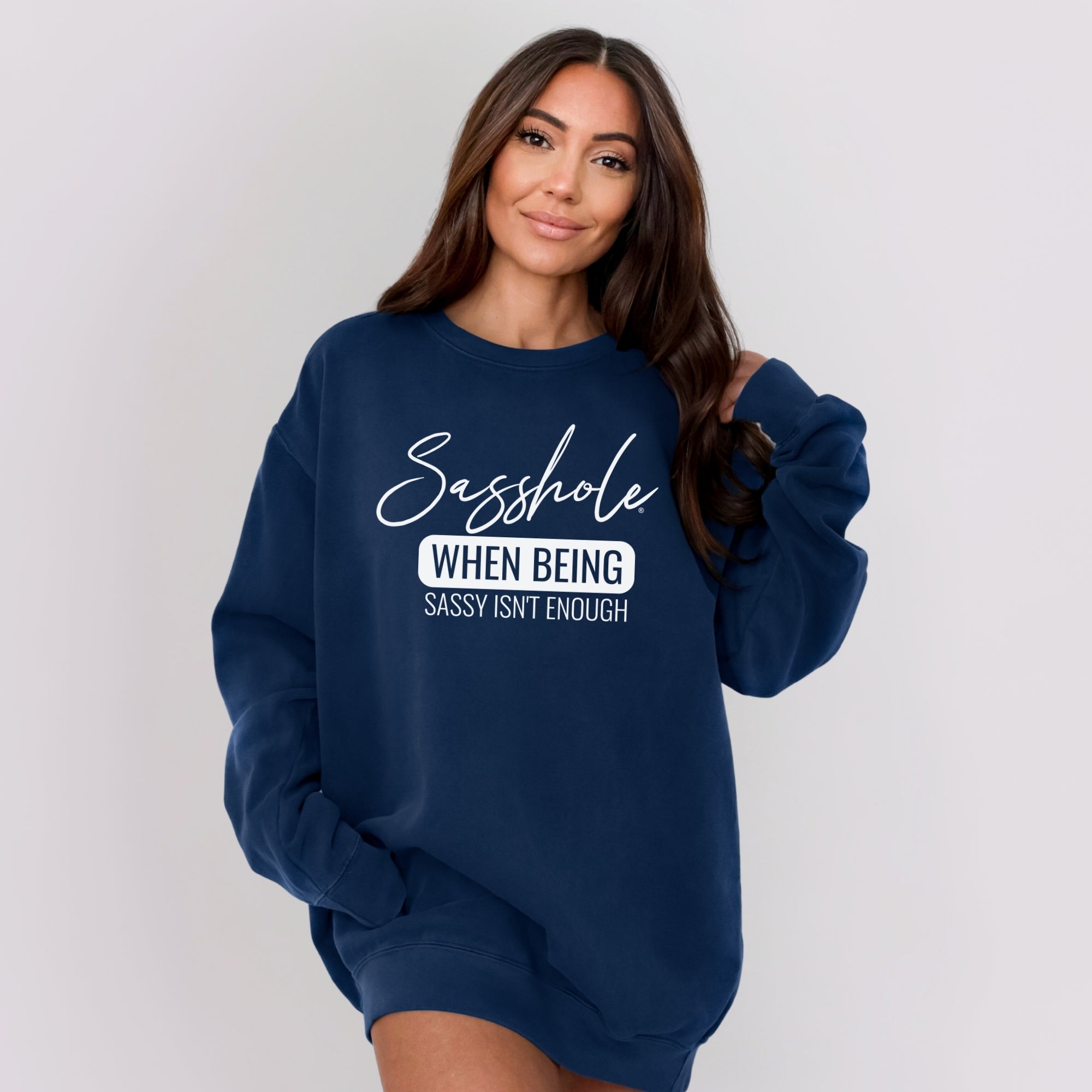 Sasshole® Women’s Relaxed Fit Comfort Colors® Sweatshirt – Funny Graphic Pullover “When Being Sassy Isn’t Enough”