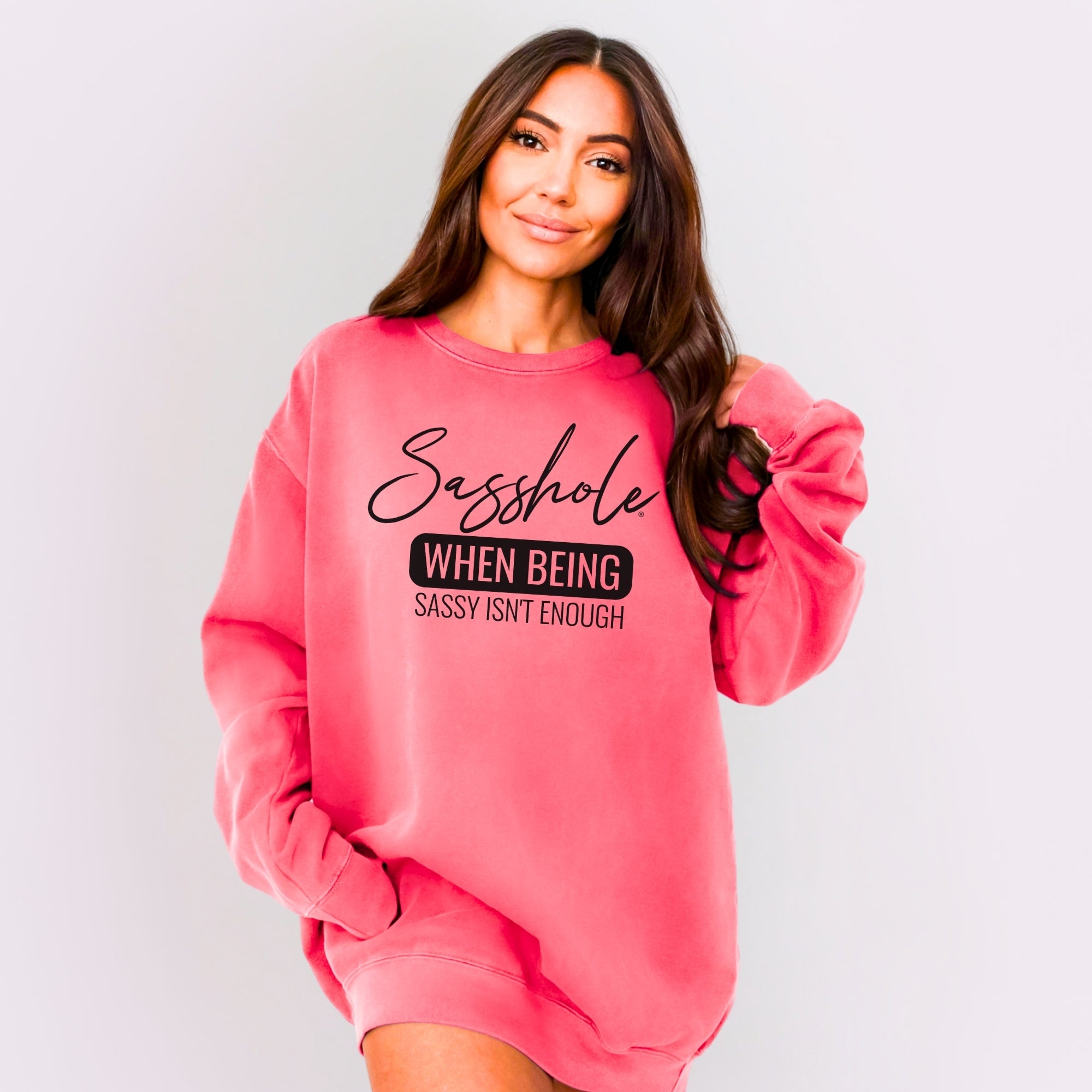Sasshole® Women’s Relaxed Fit Comfort Colors® Sweatshirt – Funny Graphic Pullover “When Being Sassy Isn’t Enough”
