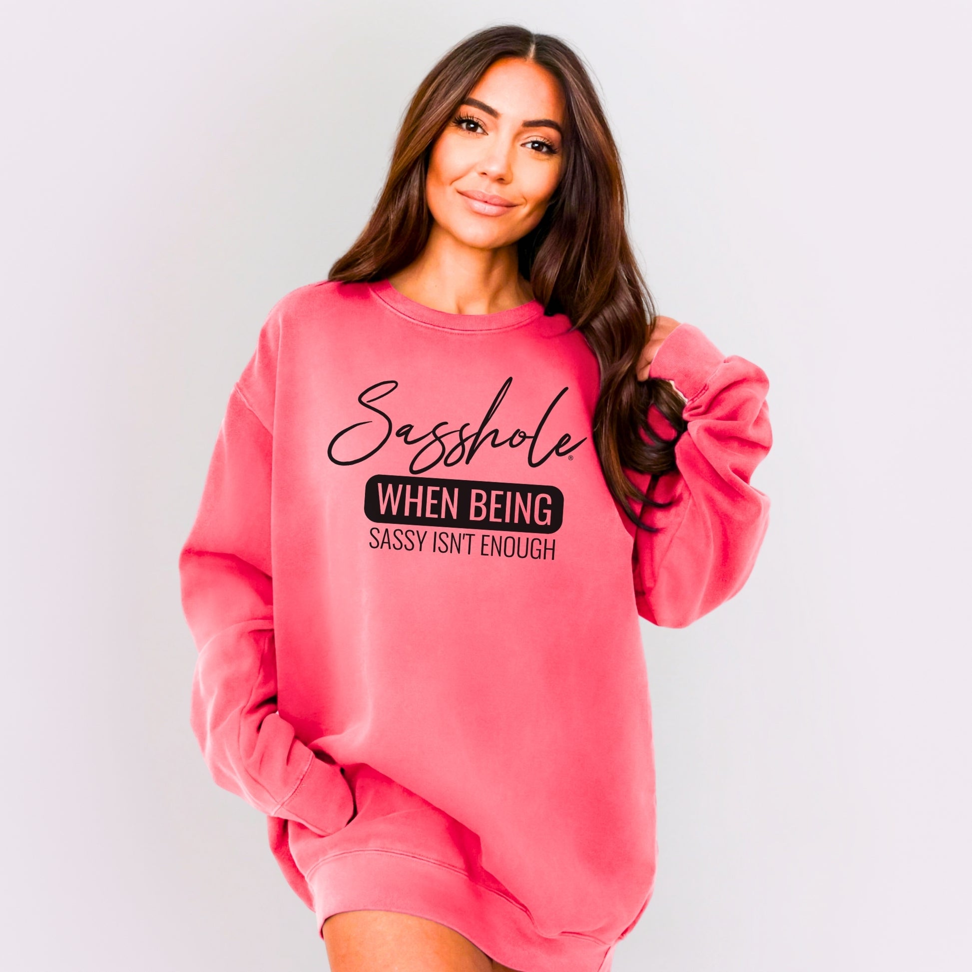 Sasshole® Women’s Relaxed Fit Comfort Colors® Sweatshirt – Funny Graphic Pullover “When Being Sassy Isn’t Enough”