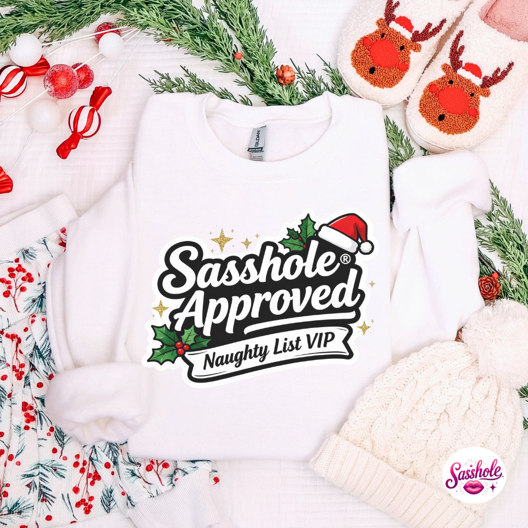Sasshole Approved – Naughty List VIP Christmas Sweatshirt for Women