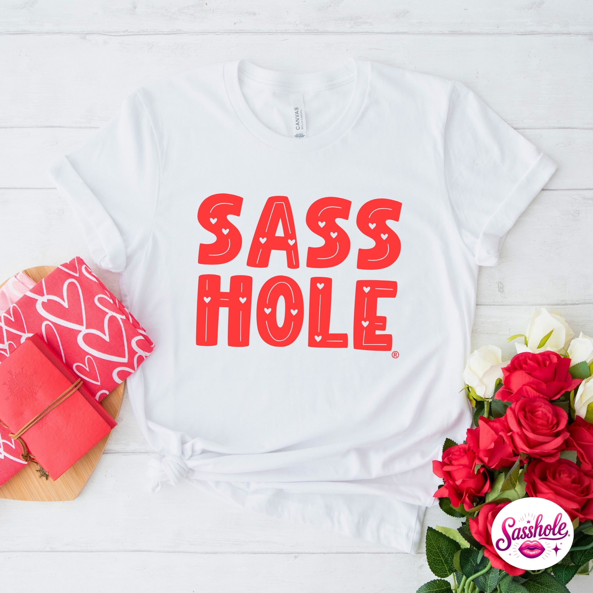 Funny Valentine T-Shirt – SASS HOLE® Women’s Graphic Tee