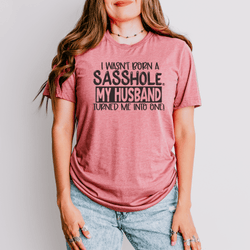 Image of Blame It on the Husband: Sasshole® Funny Women's T-shirts - Funny Graphic Tee by Sasshole® Clothing