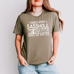 Image of Blame It on the Husband: Sasshole® Funny Women's T-shirts - Funny Graphic Tee by Sasshole® Clothing