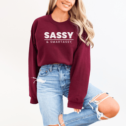 Image of Bold & Full of Sass: Sassy & Smartassy® Women's Sweatshirt - Funny Graphic Tee by Sasshole® Clothing