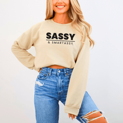 Image of Bold & Full of Sass: Sassy & Smartassy® Women's Sweatshirt - Funny Graphic Tee by Sasshole® Clothing