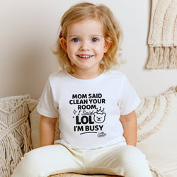 Image of Clean Your Room LOL Im Busy Mom | Funny Toddler Shirt | Kids Graphic Tee | Little Sasshole Shirt | Sassy Toddlers - Funny Graphic Tee by Sasshole® Clothing