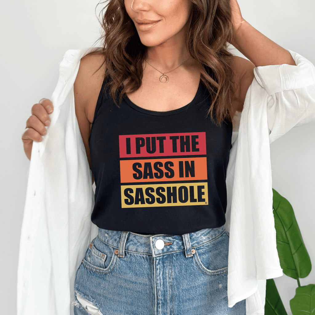 I Put the Sass in Sasshole® Women's Tank Top - Bold & Playful Style - Funny Graphic Tee by Sasshole® Clothing