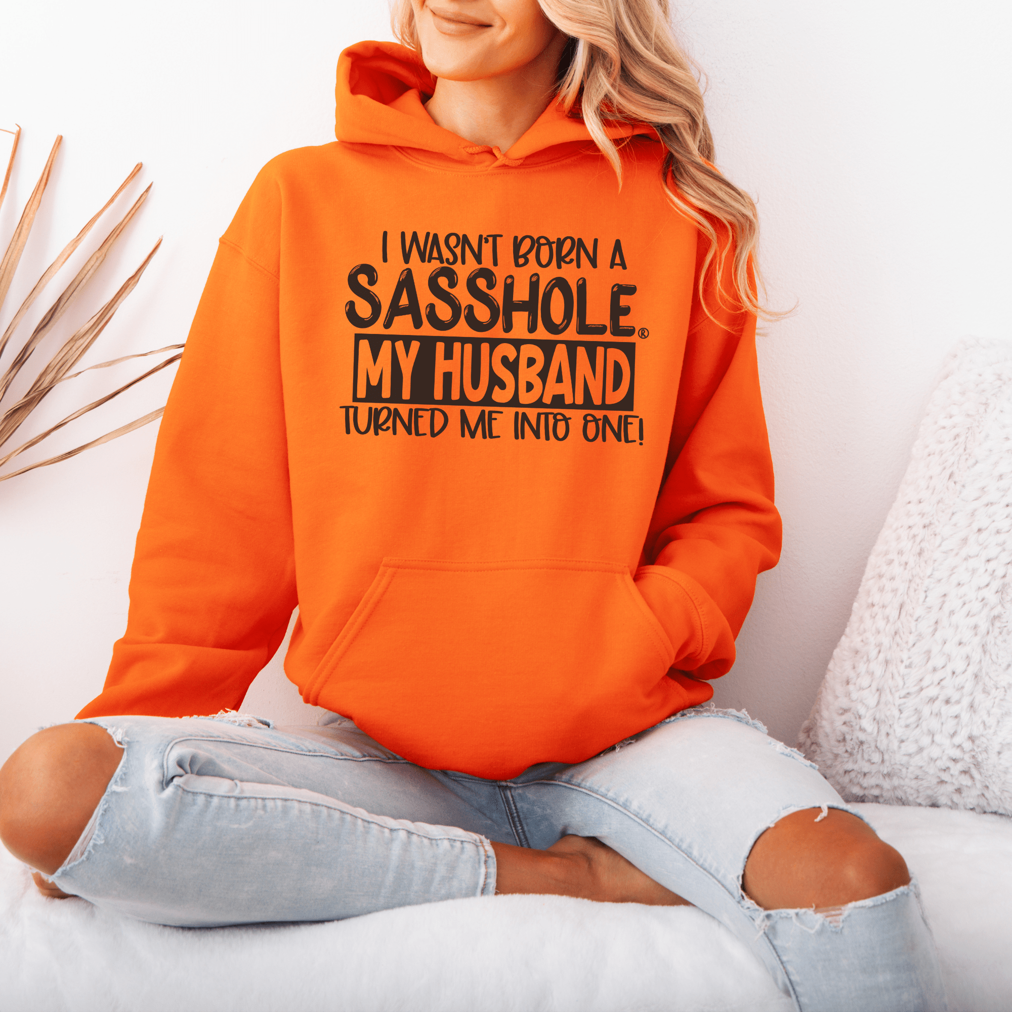 Image of I Wasn't Born a Sasshole® My Husband Unleashed the Sass! Women's Hoodie - Funny Graphic Tee by Sasshole® Clothing