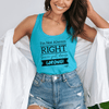 I'm Not Always Right Tank Top - You're Just Always Wrong! Sasshole® Style - Funny Graphic Tee by Sasshole® Clothing