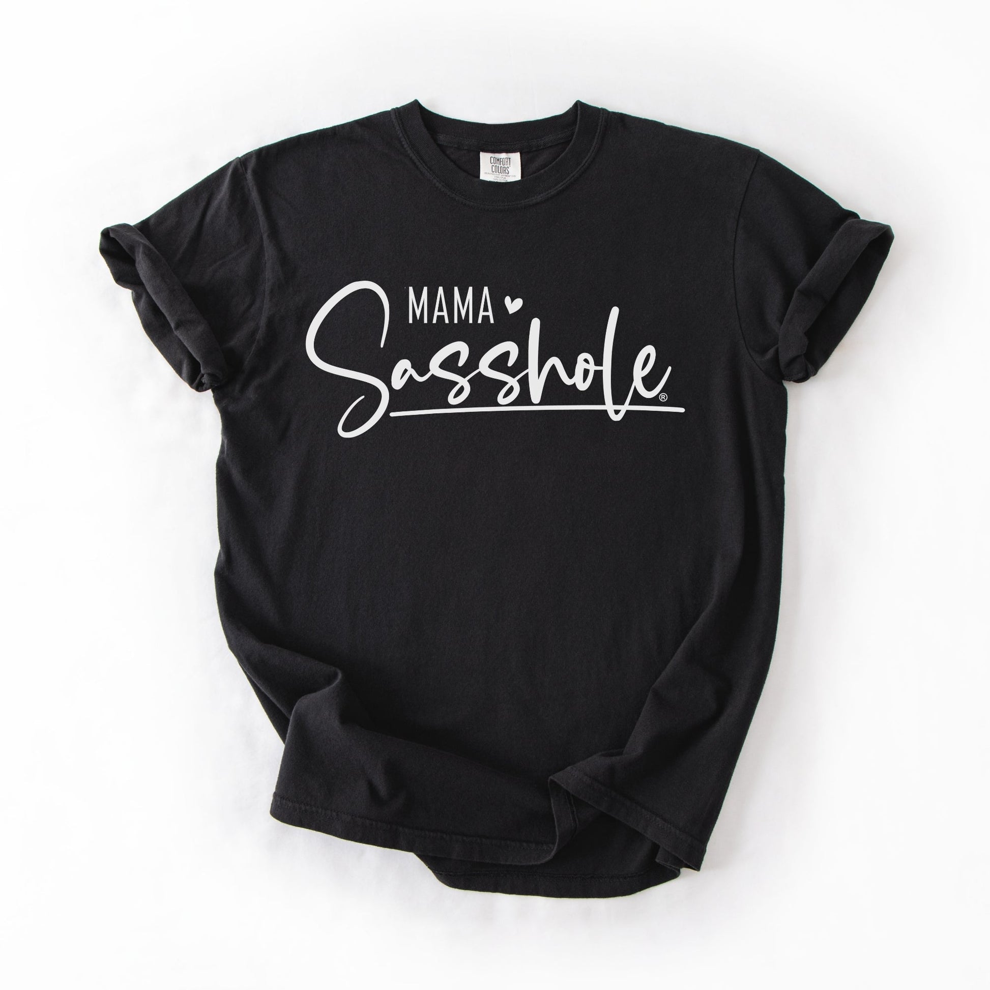 Mama Sasshole® Comfort Color T-Shirt – Funny Graphic Tee for Moms with Attitude - Funny Graphic Tee by Sasshole® Clothing