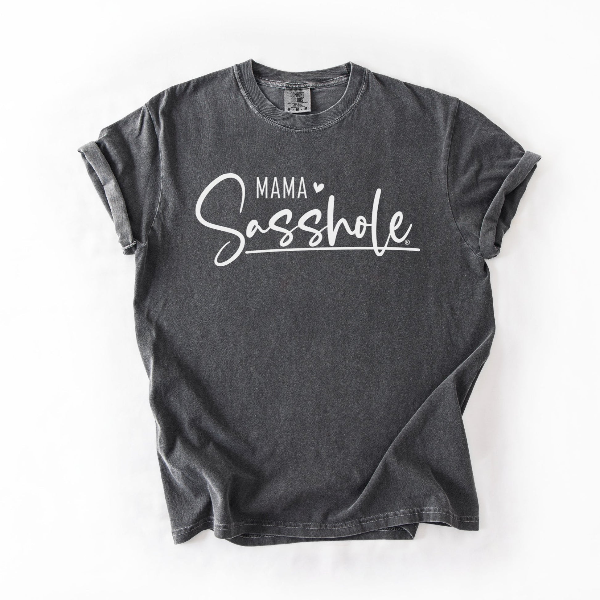 Mama Sasshole® Comfort Color T-Shirt – Funny Graphic Tee for Moms with Attitude - Funny Graphic Tee by Sasshole® Clothing