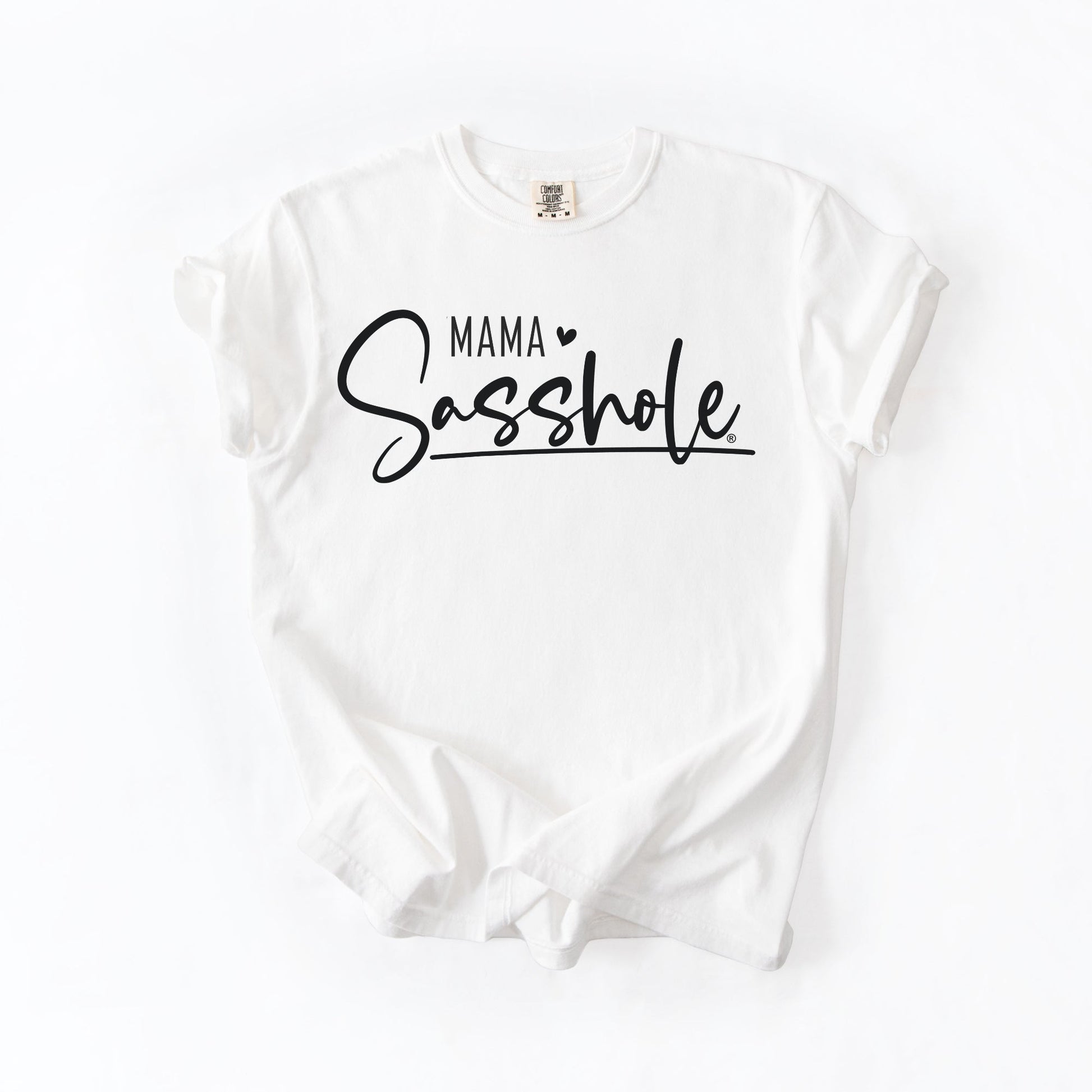 Mama Sasshole® Comfort Color T-Shirt – Funny Graphic Tee for Moms with Attitude - Funny Graphic Tee by Sasshole® Clothing