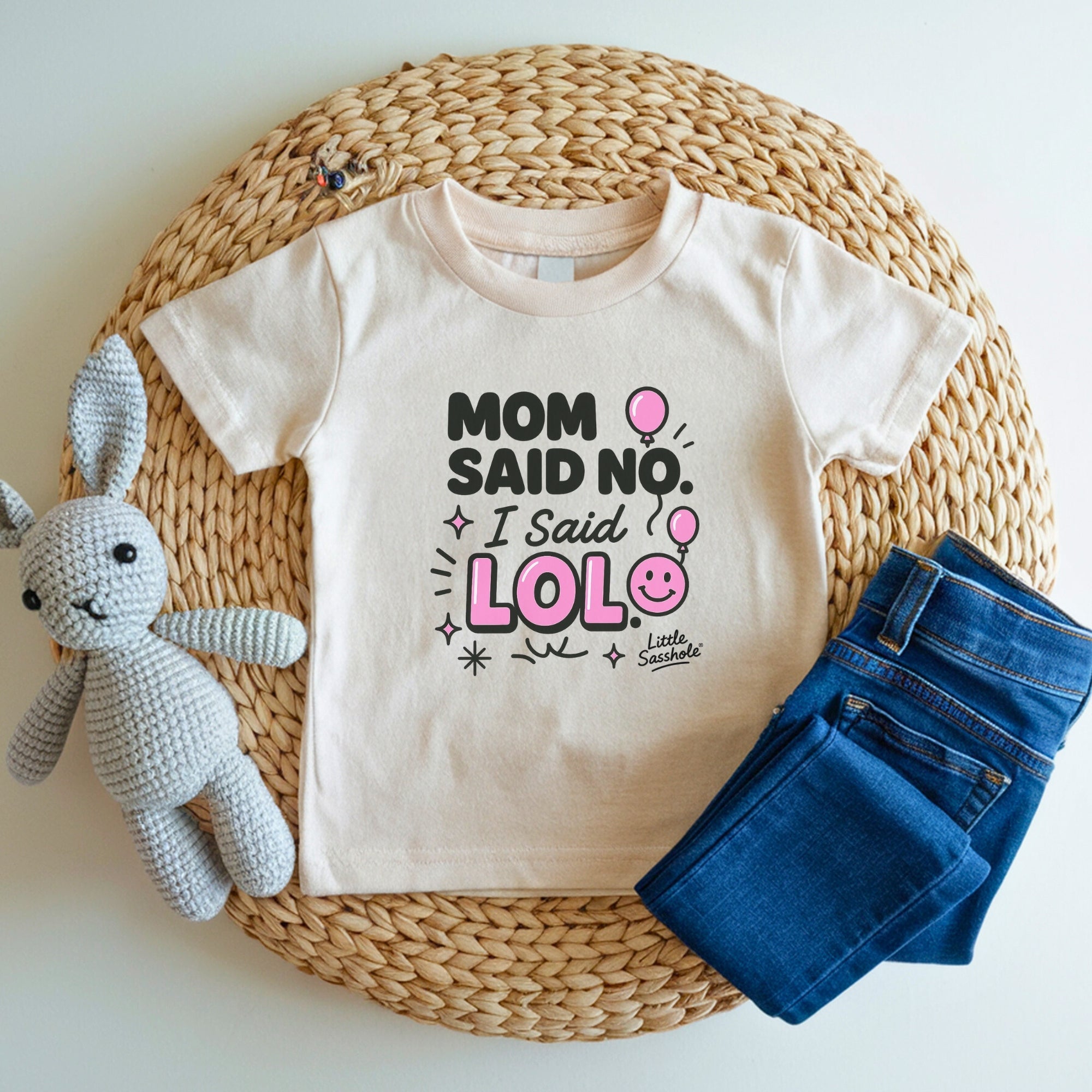 Image of Mom Said No. I Said LOL. - Funny Little Sasshole® Graphic Print T-shirt for Toddler Girls - Funny Graphic Tee by Sasshole® Clothing
