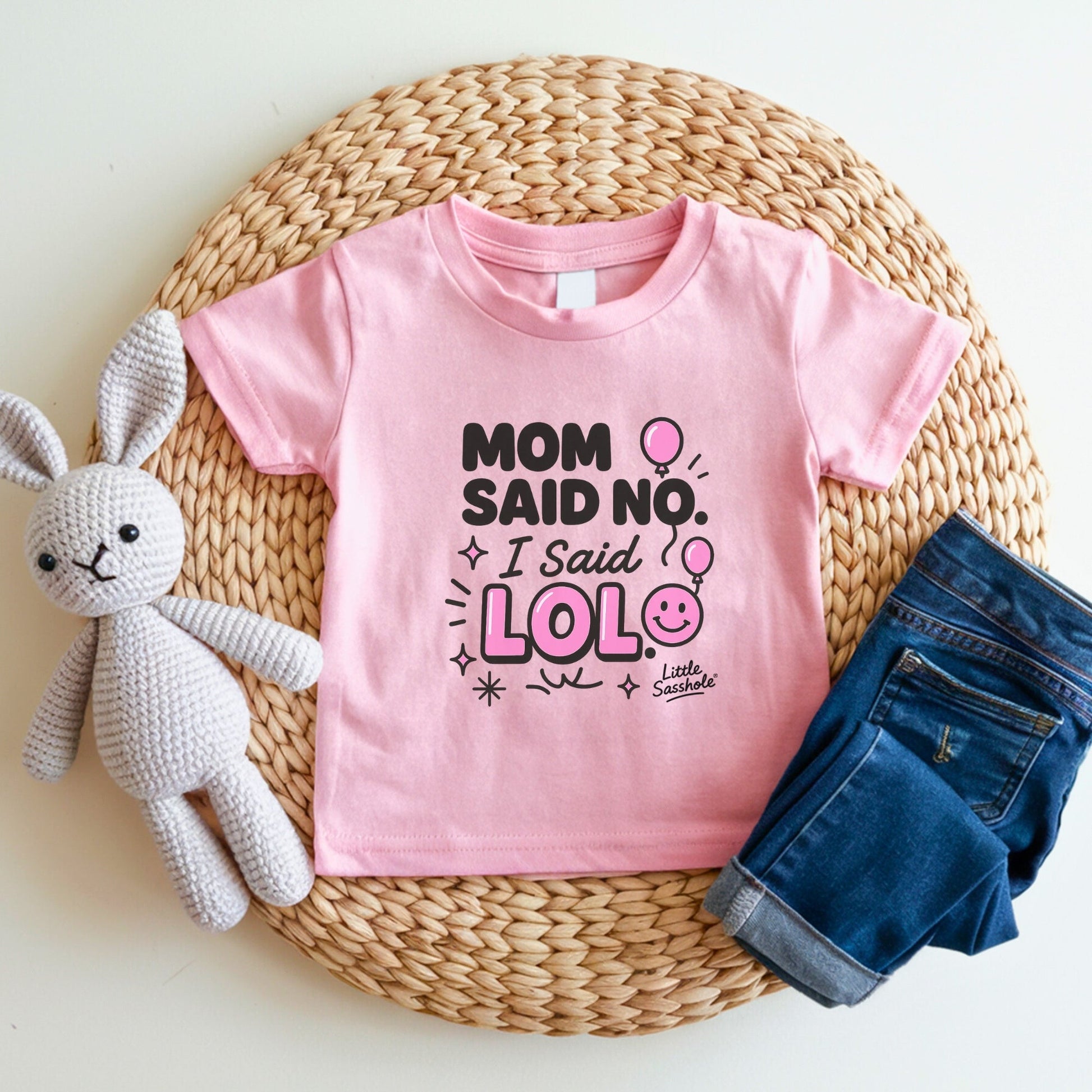 Mom Said No. I Said LOL. - Funny Little Sasshole® Graphic Print T-shirt for Toddler Girls - Funny Graphic Tee by Sasshole® Clothing