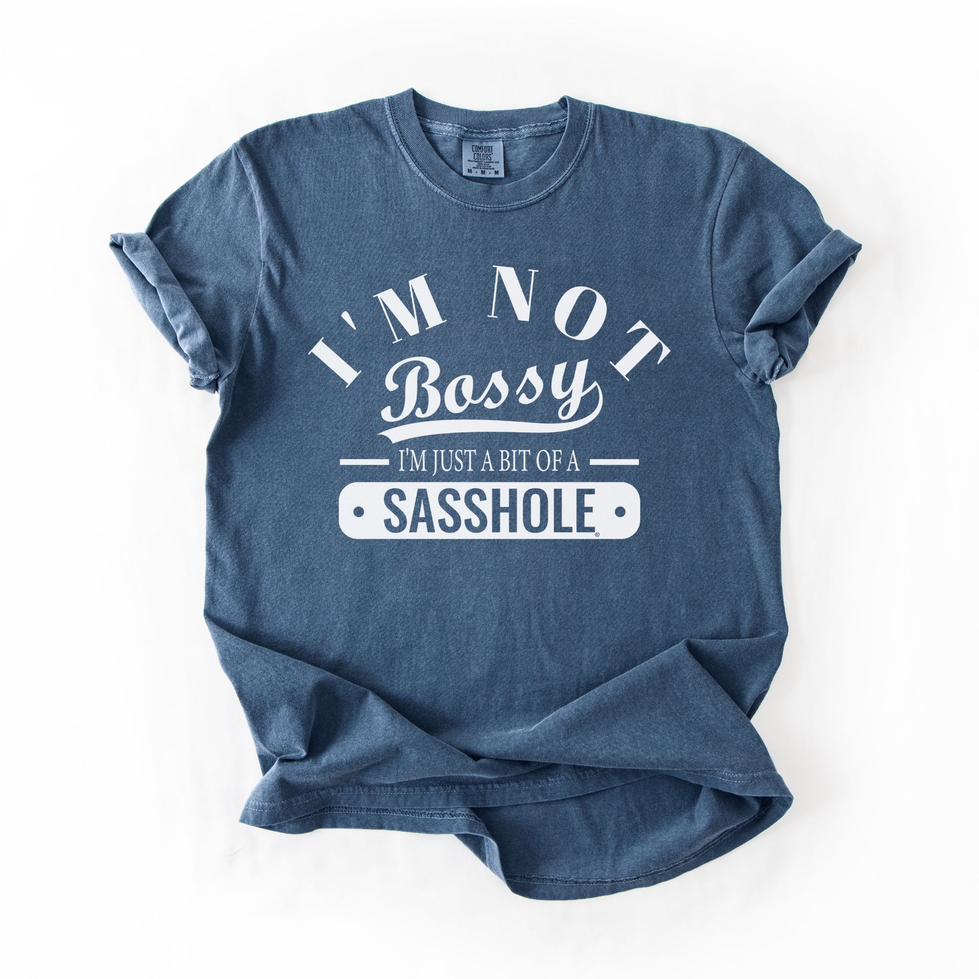 Image of Not Bossy Just a Bit of a Sasshole® Comfort Color T-Shirt – Funny Women’s Graphic Tee – Bold & Sassy Statement Shirt - Funny Graphic Tee by Sasshole® Clothing