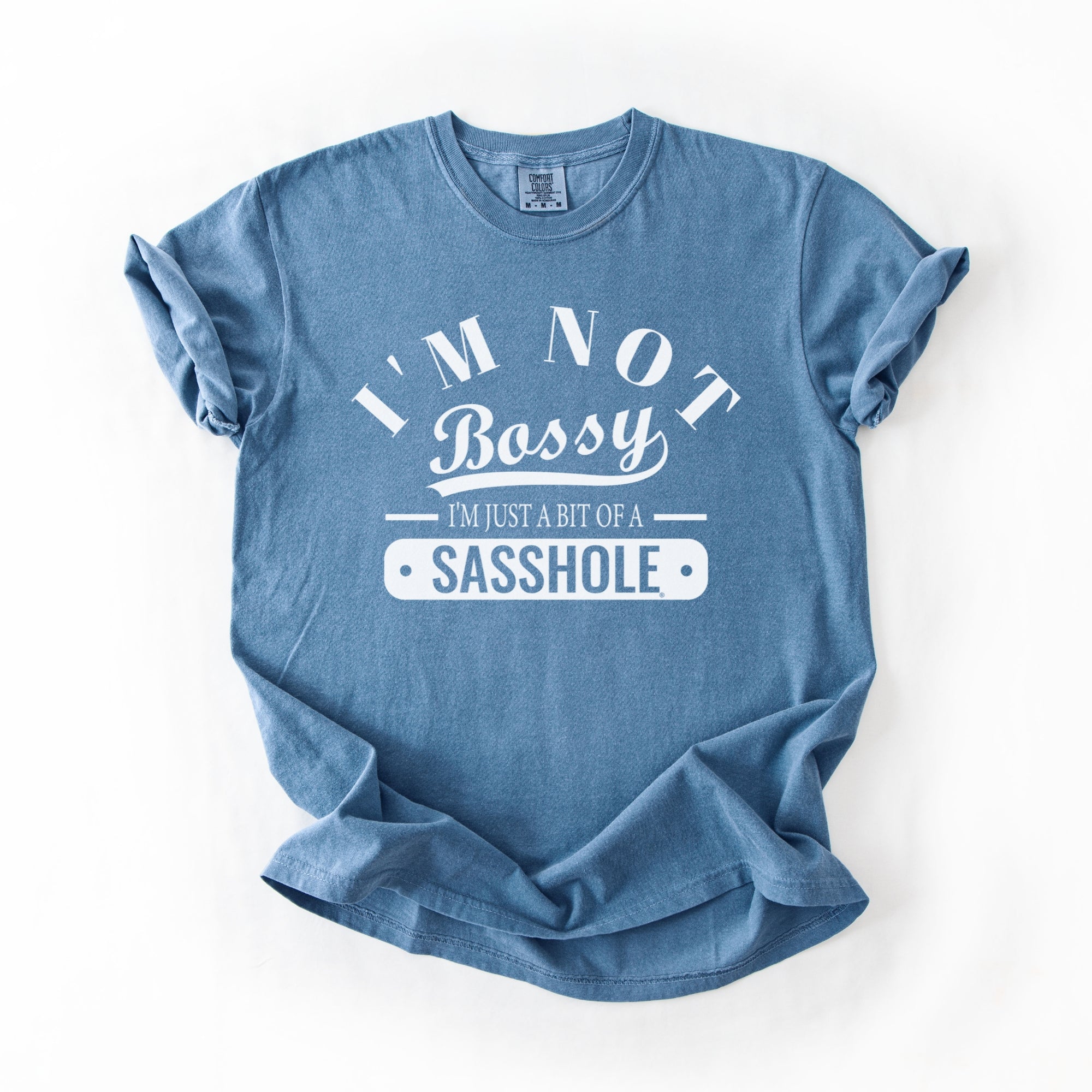 Image of Not Bossy Just a Bit of a Sasshole® Comfort Color T-Shirt – Funny Women’s Graphic Tee – Bold & Sassy Statement Shirt - Funny Graphic Tee by Sasshole® Clothing