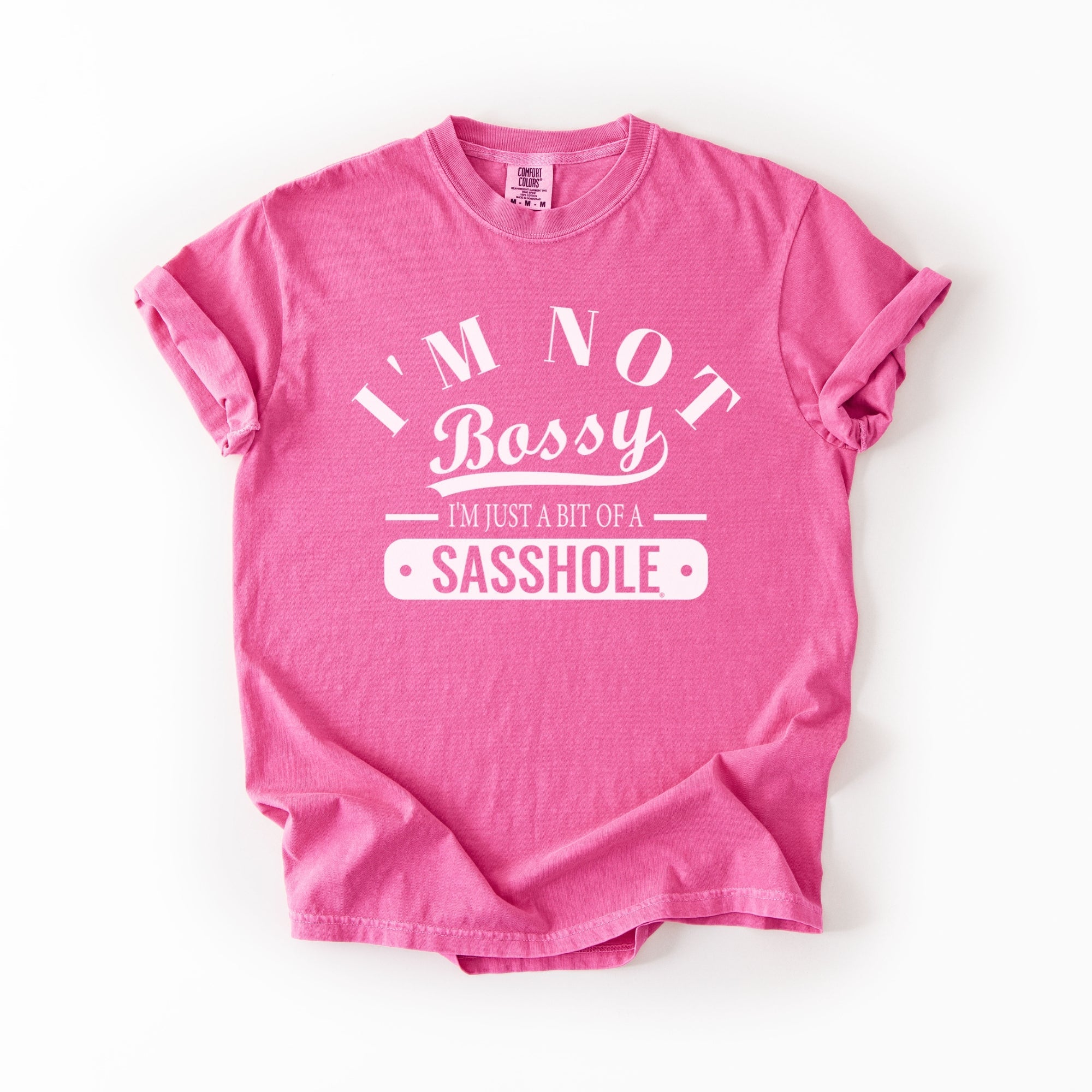 Image of Not Bossy Just a Bit of a Sasshole® Comfort Color T-Shirt – Funny Women’s Graphic Tee – Bold & Sassy Statement Shirt - Funny Graphic Tee by Sasshole® Clothing