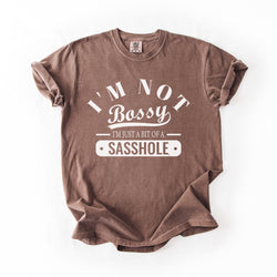 Image of Not Bossy Just a Bit of a Sasshole® Comfort Color T-Shirt – Funny Women’s Graphic Tee – Bold & Sassy Statement Shirt - Funny Graphic Tee by Sasshole® Clothing