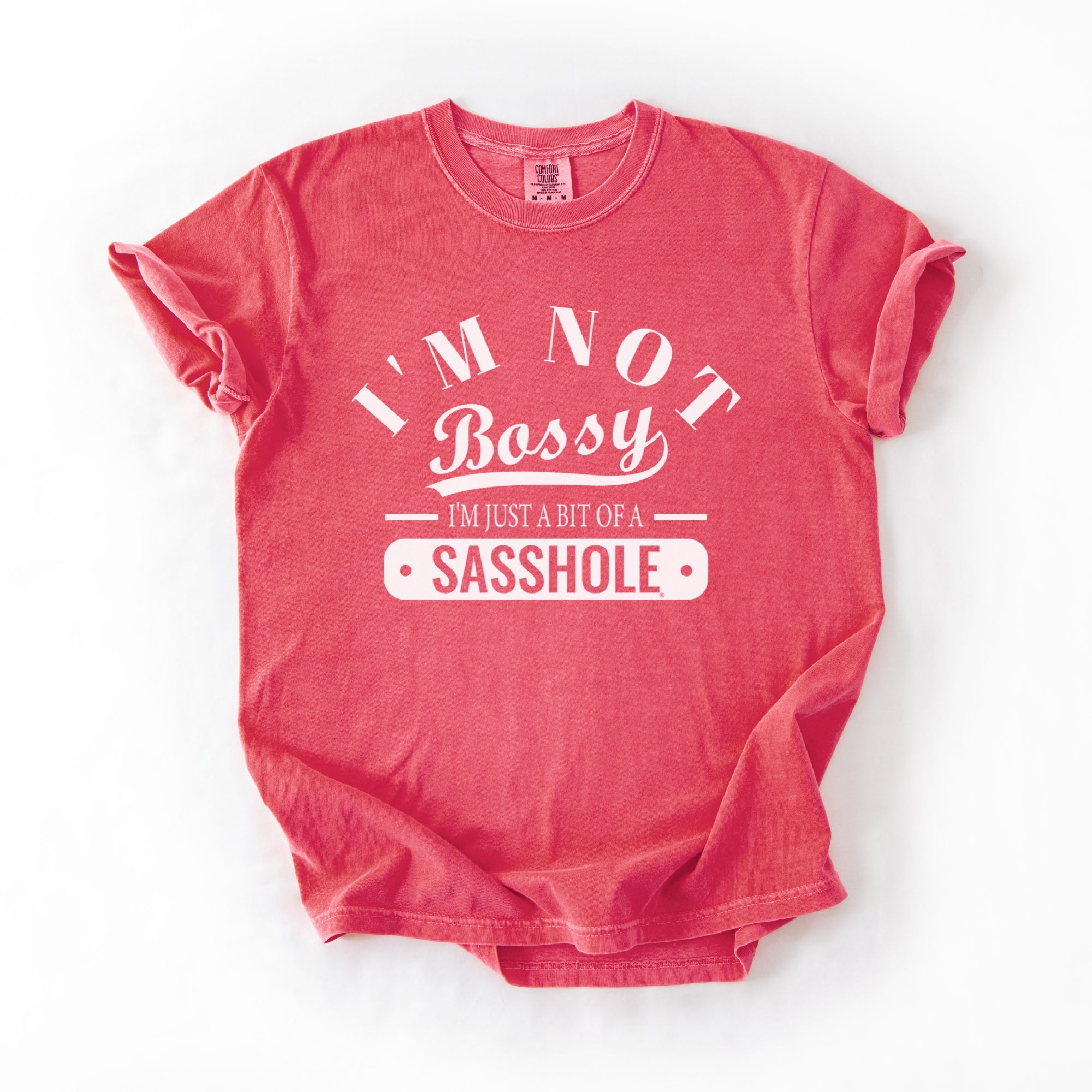 Image of Not Bossy Just a Bit of a Sasshole® Comfort Color T-Shirt – Funny Women’s Graphic Tee – Bold & Sassy Statement Shirt - Funny Graphic Tee by Sasshole® Clothing