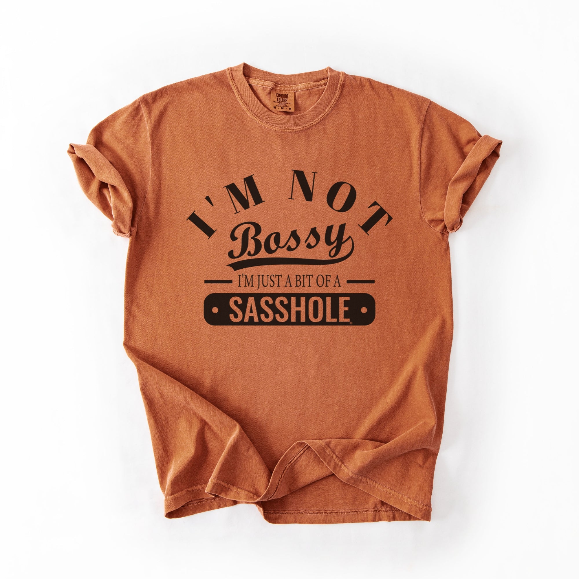 Image of Not Bossy Just a Bit of a Sasshole® Comfort Color T-Shirt – Funny Women’s Graphic Tee – Bold & Sassy Statement Shirt - Funny Graphic Tee by Sasshole® Clothing